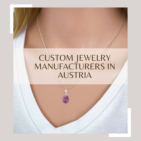 custom jewelry manufacturers in Austria