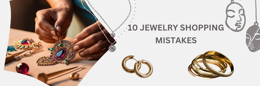 10 jewelry shopping mistakes