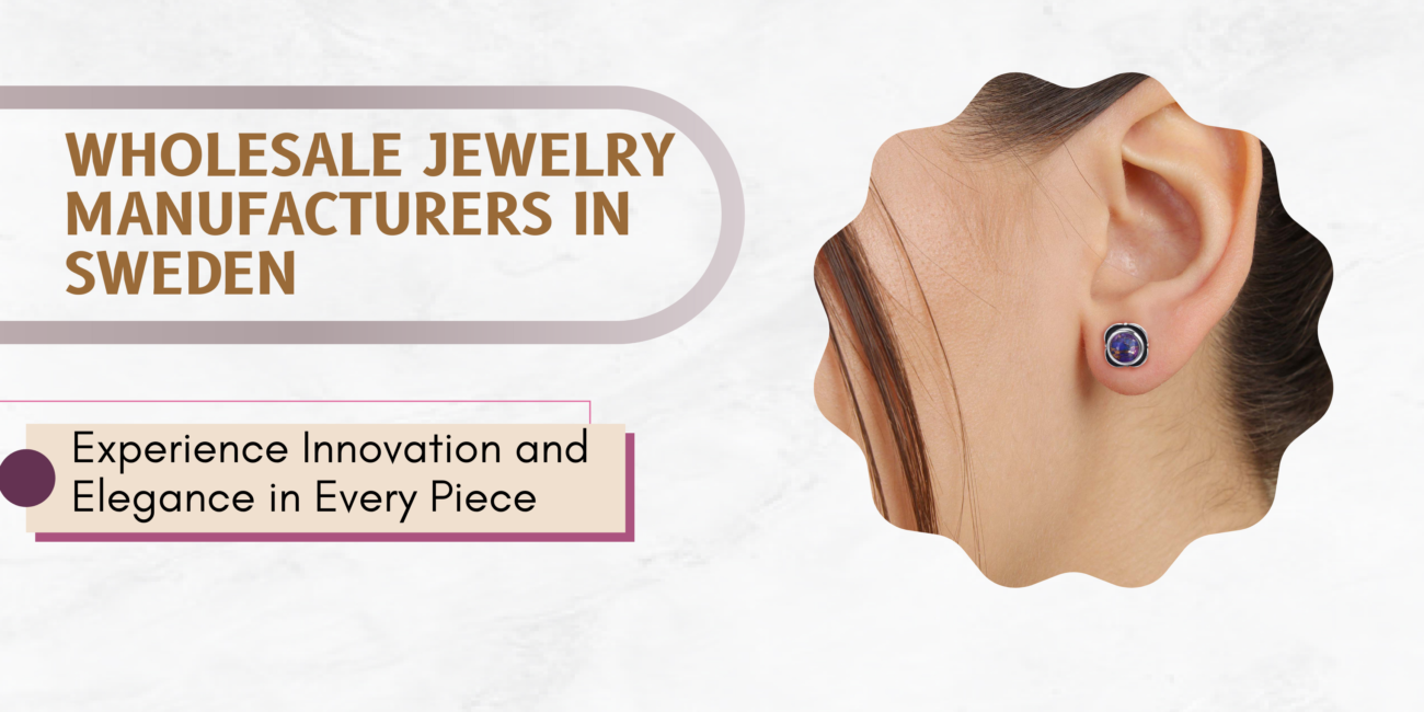 Wholesale Jewelry Manufacturers in Sweden